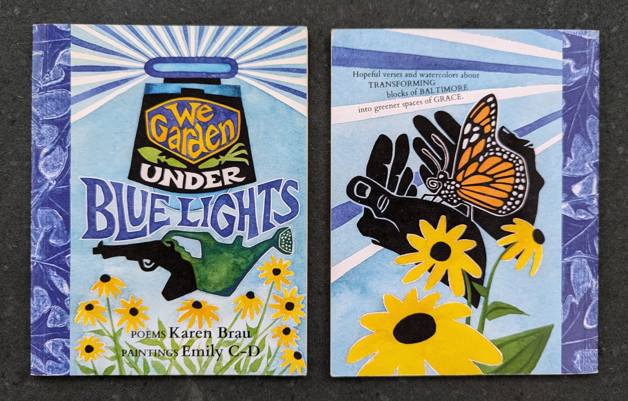 We Garden Under Blue Lights book w poems by Karen Brau & watercolors by Emily C-D, 2016.