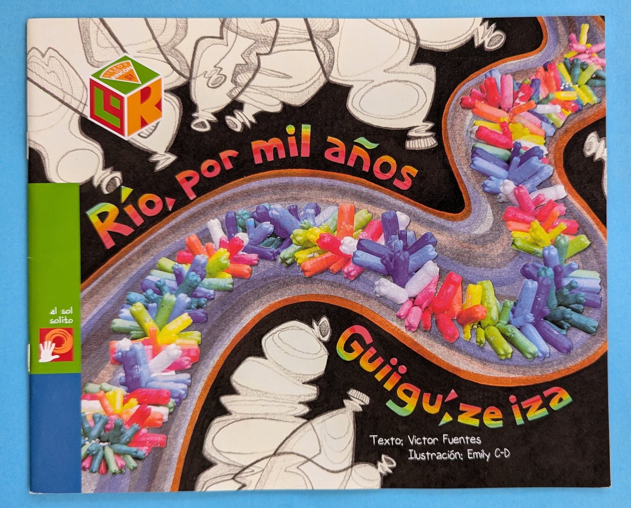 River for a Thousand Years picture book, text in Spanish/Zapotec by Victor Fuentes with illustrations by Emily C-D, published by the Mexican Ministry of Public Education in 2019.